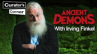 Ancient Demons with Irving Finkel I Curators Corner S3 Ep7 CuratorsCorner [upl. by Adnalro]