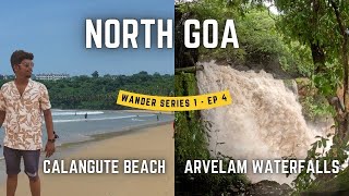 North Goa  Calangute beach  Arvalem waterfalls  A mesmerizing sight in monsoon Goa  Ep 4 [upl. by Elaynad]