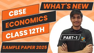 Economics Class 12th CBSE Sample Paper 2025 Major Changes and Whats New  Economics Class 12th CBSE [upl. by Shieh]