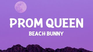 Beach Bunny  Prom Queen Lyrics [upl. by Llemhar]