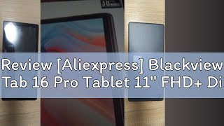 Review Aliexpress Blackview Tab 16 Pro Tablet 11 FHD Display 2024 New Widevine L1 8GB256GB 77 [upl. by Arahc]