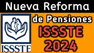 Nueva reforma de pensiones ISSSTE  Buenas noticias para pensionados  Abogados pensiones ISSSTE [upl. by Bertram]