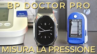 BP DOCTOR PRO questo smartwatch si prende cura della tua SALUTE [upl. by Tdnaltroc]