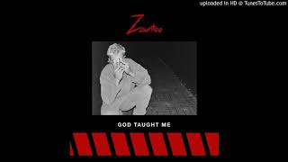 zauntee  god taught me slowedreverb [upl. by Ttocs256]