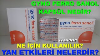 Gyno Ferro Sanol Kapsül NedirGyno Ferro Sanol Yan Etkileri NedirGyno Ferro Sanol Nasıl Kullanılır [upl. by Milly]