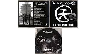 Terveet Kädet  TK Pop 19801989 CD2 [upl. by Merridie]