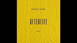 Chaotic Good  Afterlife Original Mix [upl. by Aynodal335]