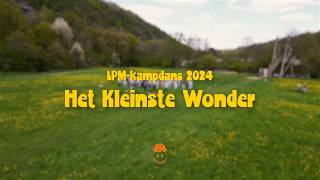 Het Kleinste Wonder  LPM for Kids  KAMPDANS 2024 [upl. by Lull]