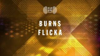 FLYEYE129 BURNS  Flicka Out Now [upl. by Alberta316]