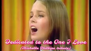 Dedicated to the One I Love  The Mamas amp The Papas Michelle Phillips tribute [upl. by Letch891]