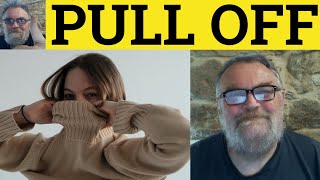 🔵 Pull Off Meaning  Pull Off Examples  Define Pull Off  Phrasal Verbs  Pull Off [upl. by Voorhis]