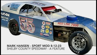 Shelby County Speedway  SportMod A Feature  Mark Hansen 55  AUG 12 2023 6th place [upl. by Atikim]