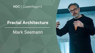 Fractal Architecture  Mark Seemann  NDC Copenhagen 2022 [upl. by Olli949]