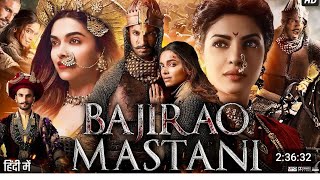 Bajirao Mastani Full Movie Story amp Explain  Deepika Padukone  Ranveer Singh  Priyanka Chopra [upl. by Urson101]