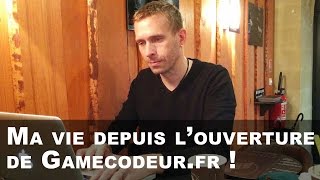 Ma vie depuis louverture de Gamecodeur [upl. by Godard]