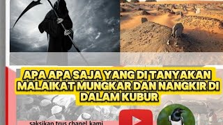 apa apa saja yang di tanyakan malaikat mungkar dan nangkir di dalam kubur [upl. by Worsham285]