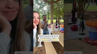 Woman rejects man for his first date picnic idea…shorts [upl. by Mccollum208]