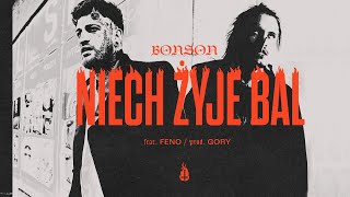 Bonson feat Feno  Niech Żyje Bal prod Gory [upl. by Aja2]