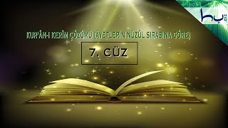 7 CÜZ  Kurânı Kerîm Çözümü Âyetlerin Nüzûl Sırasına Göre  Ahmed Hulusi [upl. by Adelle]