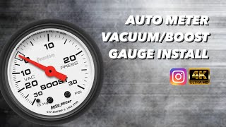 Auto Meter VacuumBoost Gauge Install 4K [upl. by Odnumde]