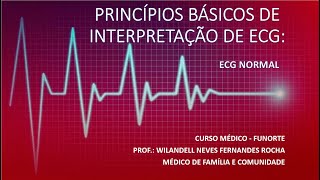 ECG Normal  Noções Básicas [upl. by Braeunig812]