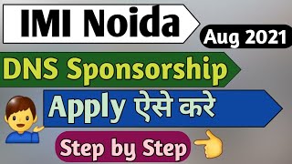 How to apply in IMI  Noida for DNS Sponsorship  Full Process  Eligibility  Course fees  Aug2021 [upl. by Randolf826]