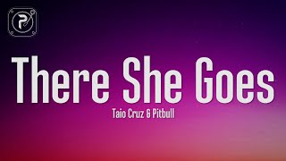 Taio Cruz  There She Goes Lyrics FT Pitbull [upl. by Jary786]