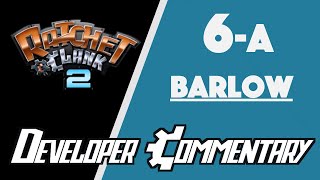 Ratchet amp Clank 2 Dev Commentary 6A  Barlow [upl. by Neret]