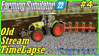 FS22 Timelapse Old Stream Farm 4 Earning Extra Cash [upl. by Bihas]