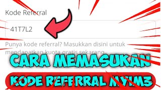 BARU CARA MEMASUKKAN KODE REFERRAL MYIM3 [upl. by Ytram557]