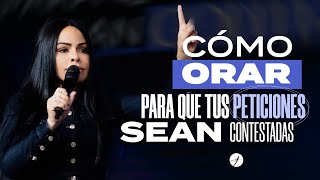 CÓMO ORAR PARA QUE TUS PETICIONES SEAN CONTESTADAS  Pastora Yesenia Then [upl. by Gujral]