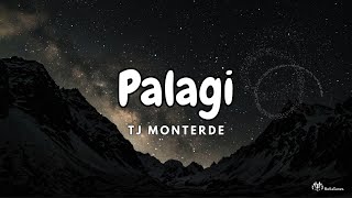 Palagi  TJ Monterde  Lyrics [upl. by Aylsworth]