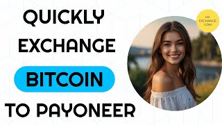 🌟 How to Exchange Bitcoin to Payoneer Fast and Easy 🌟 [upl. by Ayatahs]