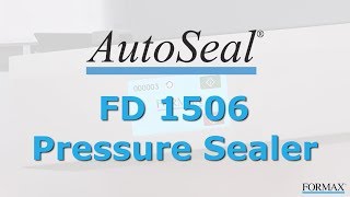 Formax AutoSeal® FD 1506 Pressure Sealer [upl. by Littell]