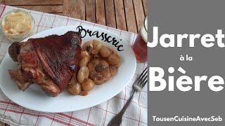 JARRET de PORC à la BIÈRE Tous en cuisine avec Seb [upl. by Nozicka273]