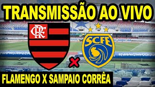 AO VIVO FLAMENGO X SAMPAIO CORRÊA DIRETO DO ESTÁDIO MANGUEIRÃO EM BELÉM  CAMPEONATO CARIOCA 2024 [upl. by Drhcir274]