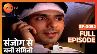 Sanjog Se Bani Sangini  Full Ep  52  Gauri Rudra Priymvada Dr Abhay Rajrani  Zee TV [upl. by Atnod]