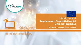 Introduzione al Regolamento Dispositivi Medici MDR UE 2017745 [upl. by Flori807]