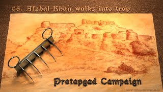 Pratapgad Campaign 05  Afzhal Khan walks into trap [upl. by Betteann]