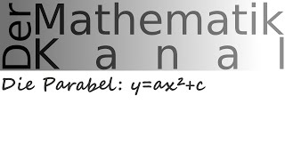 Die Parabel yax²c  DerMathematikKanal  quadratische Funktion  Verschiebung auf der yAchse [upl. by Gracia]