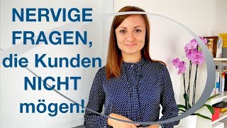 3 nervige Fragen die Kunden nicht mögen  Kommunikation mit Kunden  Kundenservice [upl. by Sheelah197]