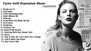 Taylor Swift Reputation Album 🎵 [upl. by Socrates]