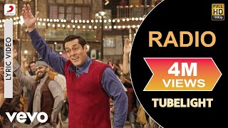 Radio Lyric Video  TubelightSalman KhanPritamKamaal KhanAmit MishraKabir Khan [upl. by Scribner]