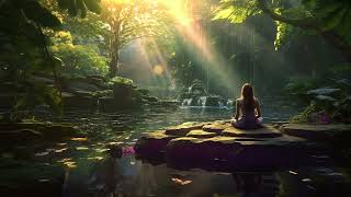 Healing songs of Forest amp River  Deep Meditation Music for Harmony of Inner Peace [upl. by Nosaes]