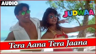 Judwaa  Tera Aana Tera Jaana Full Audio Song With Lyrics  Salman Khan Karishma Kapoor Rambha [upl. by Habeh]