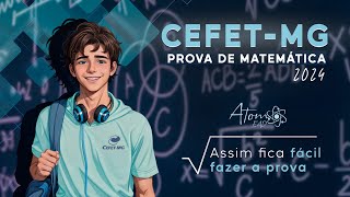 RESOLUÇÃO DA PROVA DO CEFETMG 2024 MATEMÁTICA [upl. by Melli324]