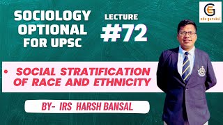 UPSC  Sociology Lecture 72  Social Stratification Of Race and Ethnicity   By IRS Harsh Bansal [upl. by Brockie52]