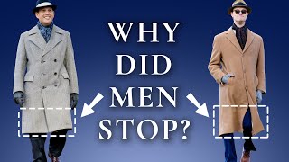 Why Did Men Stop Wearing Long Overcoats [upl. by Hidie]