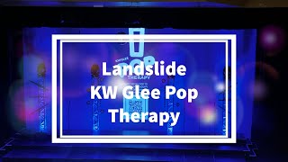 Landslide  KW Glee Pop Therapy Term 2 [upl. by Latonia254]