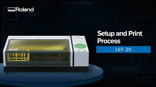 Roland VersaUV LEF20 Setup and Print Process [upl. by Eirek]